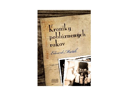 Kroniky poblúznených rokov