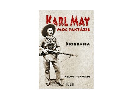 Karl May – Moc fantázie