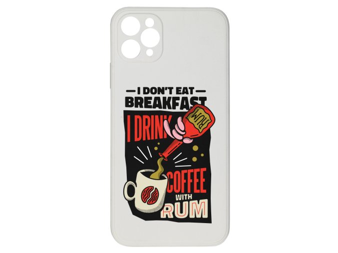 10344 i don t eat for breakfast pro iphone 11 pro maxi don t eat for breakfast pro iphone 11 pro maxw
