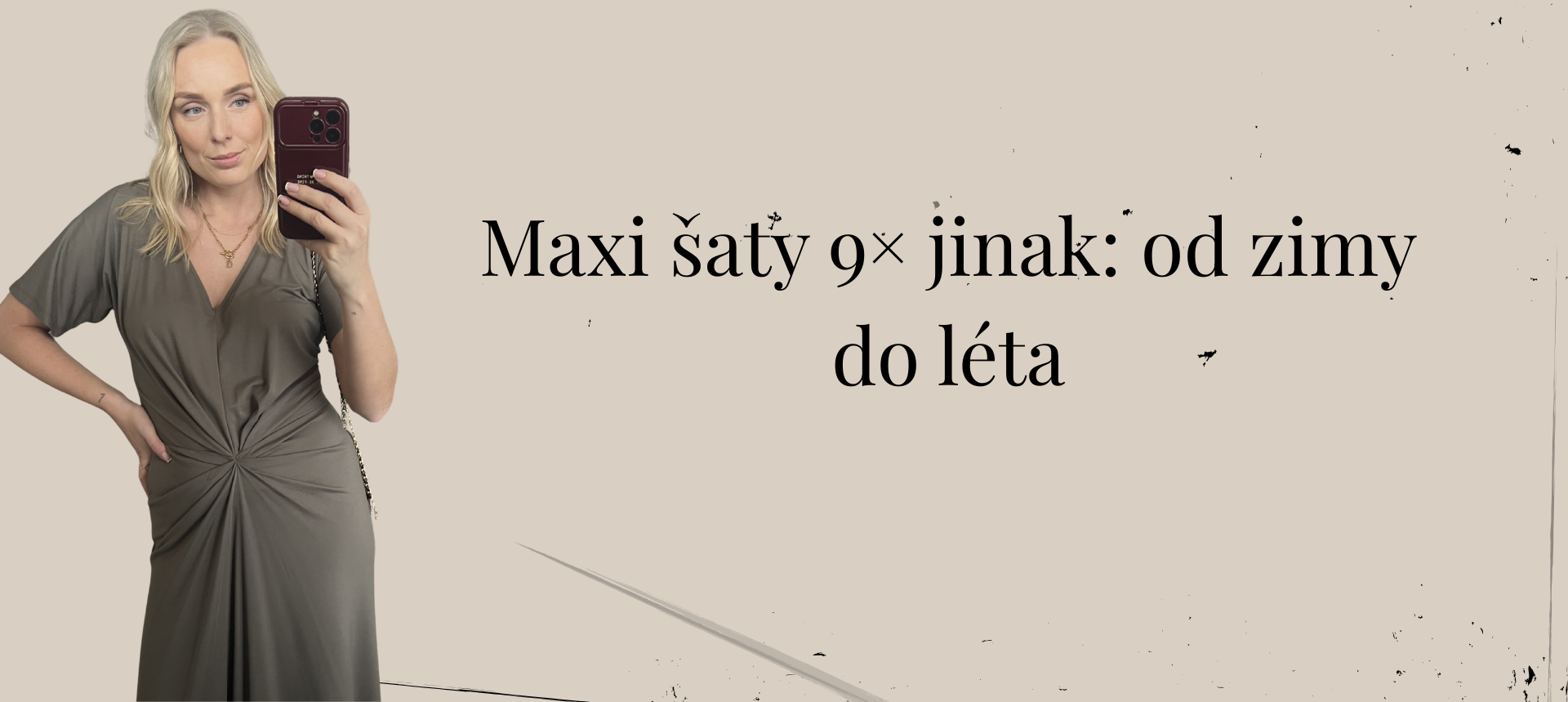 Maxi šaty 9× jinak: od zimy do léta