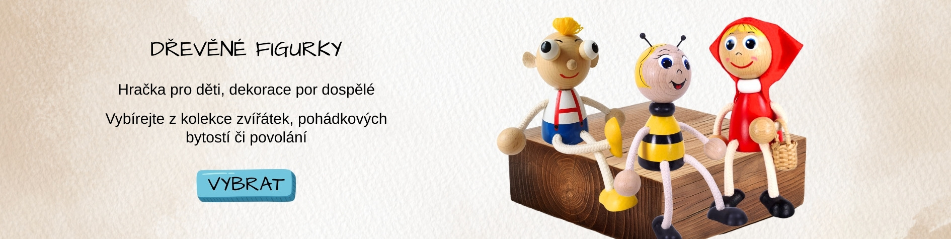 Dřevěné ručně malované figurky pro děti i dospělé