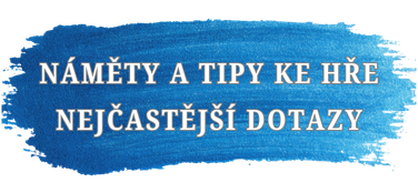 Tipy ke hře, praktické rady a nejčastější dotazy