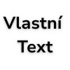 Vlastní text nebo datum