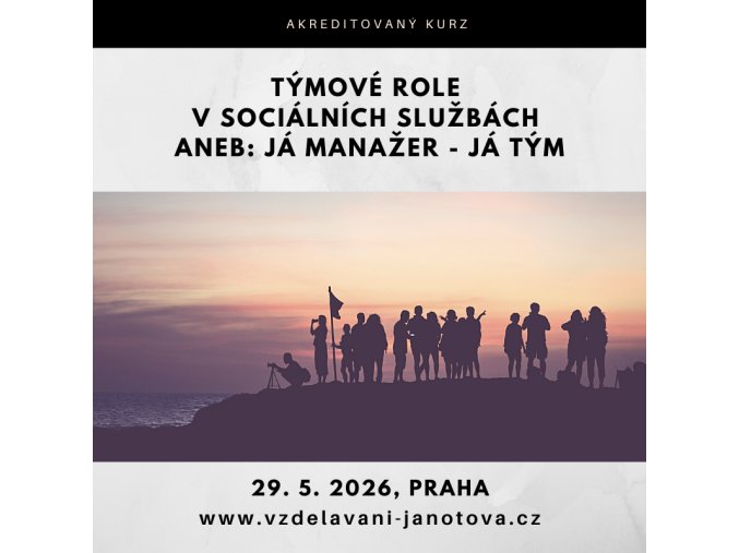 Akreditovaný kurz MPSV Týmové role v sociálních službách Praha 2026