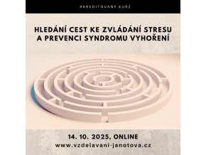 Akreditovaný kurz MPSV online Hledání cest ke zvládání stresu a prevenci syndromu vyhoření říjen 2025