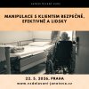 Akreditovaný kurz MPSV Manipulace s klientem bezpečně, efektivně a lidsky Praha 2026