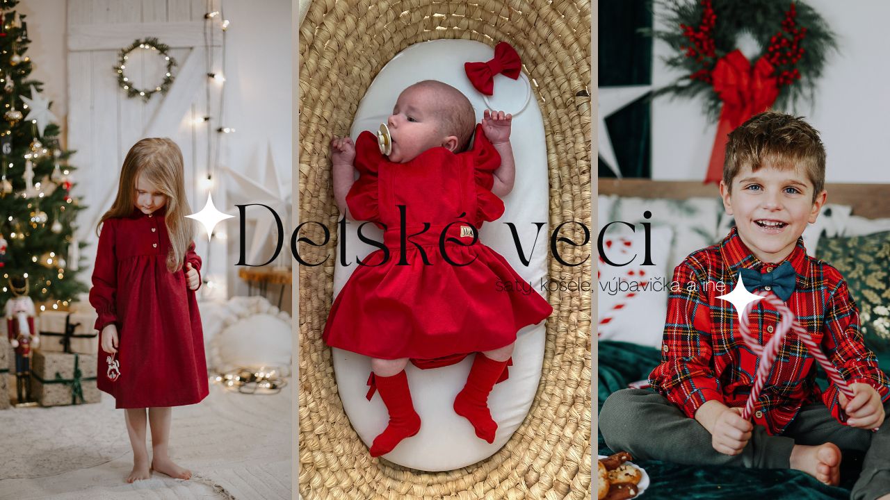 Kúsky, ktoré sa hodia pre dievčatká aj chlapčekov.