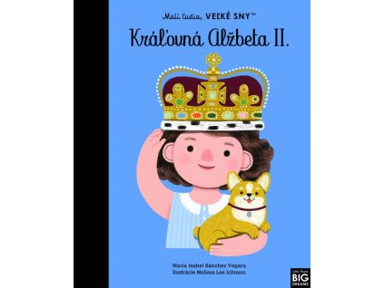 Kráľovná Alžbeta II. - Malí ľudia, veľké sny
