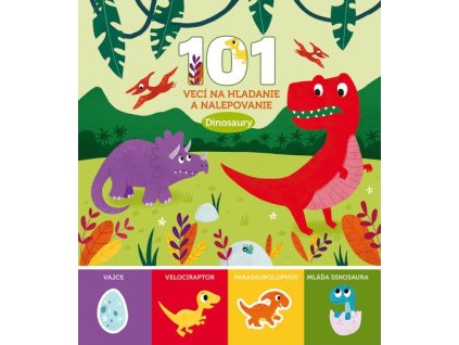 Dinosaury - 101 vecí na hľadanie a nalepovanie