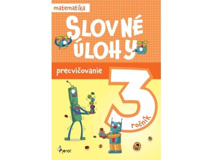 Slovné úlohy precvičovanie - matematika 3.ročník