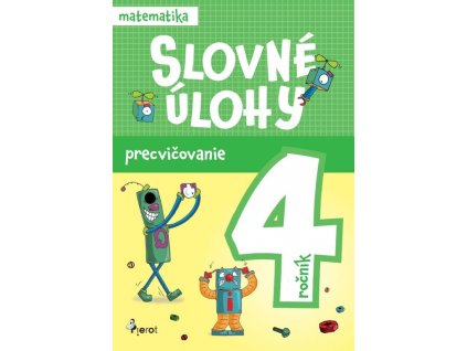 Slovné úlohy precvičovanie - matematika 4.ročník
