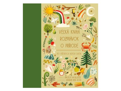 Veľká kniha rozprávok o prírode zo všetkých kútov sveta