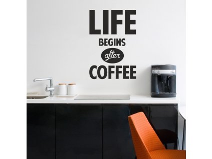 Samolepky na zeď - Life begins after coffee