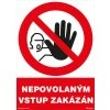 Nepovolaným vstup zakázaný 210x297mm, formát A4, plastová tabuľka