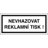 Nevhazovat reklamní tisk, 70x30mm, samolepka