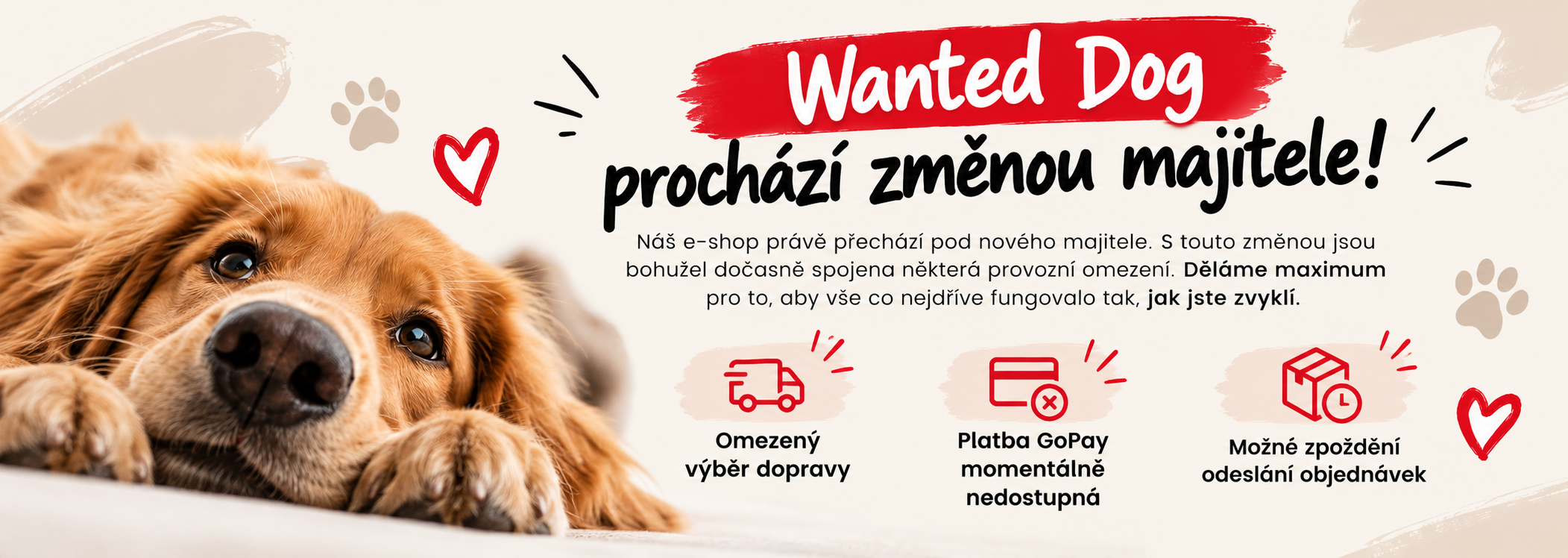 Wanted Dog – změna majitele e-shopu, dočasně omezené možnosti dopravy a plateb, možné zpoždění objednávek.