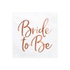 Ubrousky "Bride to be" RŮŽOVO-ZLATÉ,  33x33cm