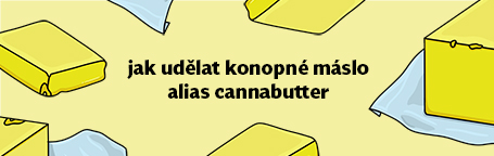 Jak udělat konopné máslo alias cannabutter