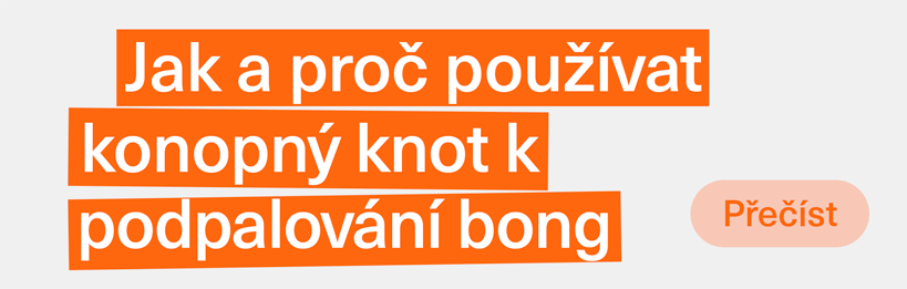 Jak a proč používat konopný knot k podpalování bong.