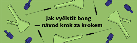 Jak vyčistit bong – návod krok za krokem