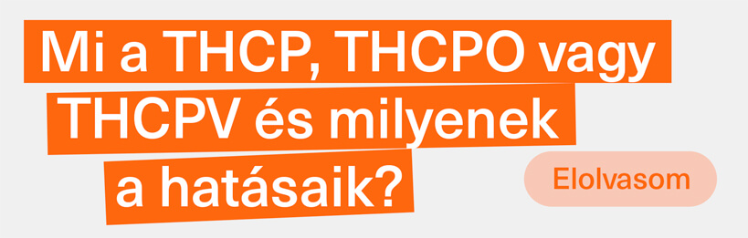 Mi a THCP, THCPO, THCPV és milyen hatásaik vannak?