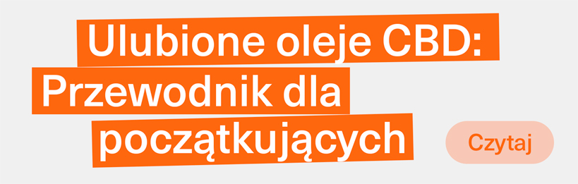 Ulubione oleje CBD Przewodnik dla początkujących