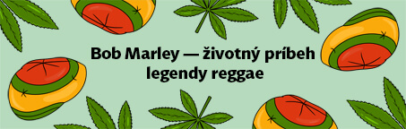 Bob Marley - životný príbeh legendy reggae