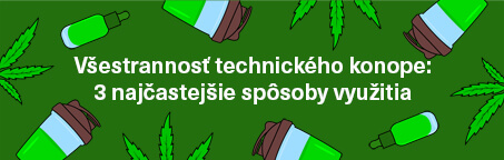 Všestrannosť technického konope - 3 najčastejšie spôsoby využitia