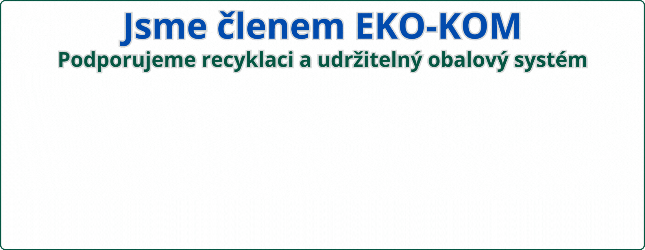 Jsme členem EKO-KOM – přečtěte si více