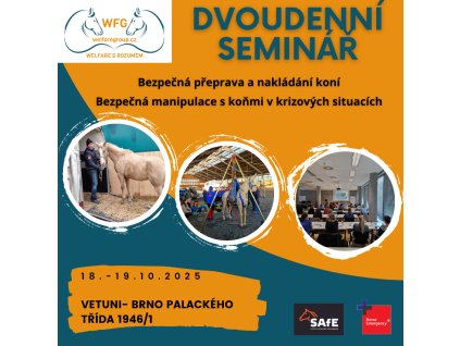 Dvoudenní KOMPLEXNÍ SEMINÁŘ PŘEPRAVA, NAKLÁDÁNÍ A BEZPEČNÁ MANIPULACE S KOŇMI V KRIZOVÝCH SITUACÍCH - BRNO