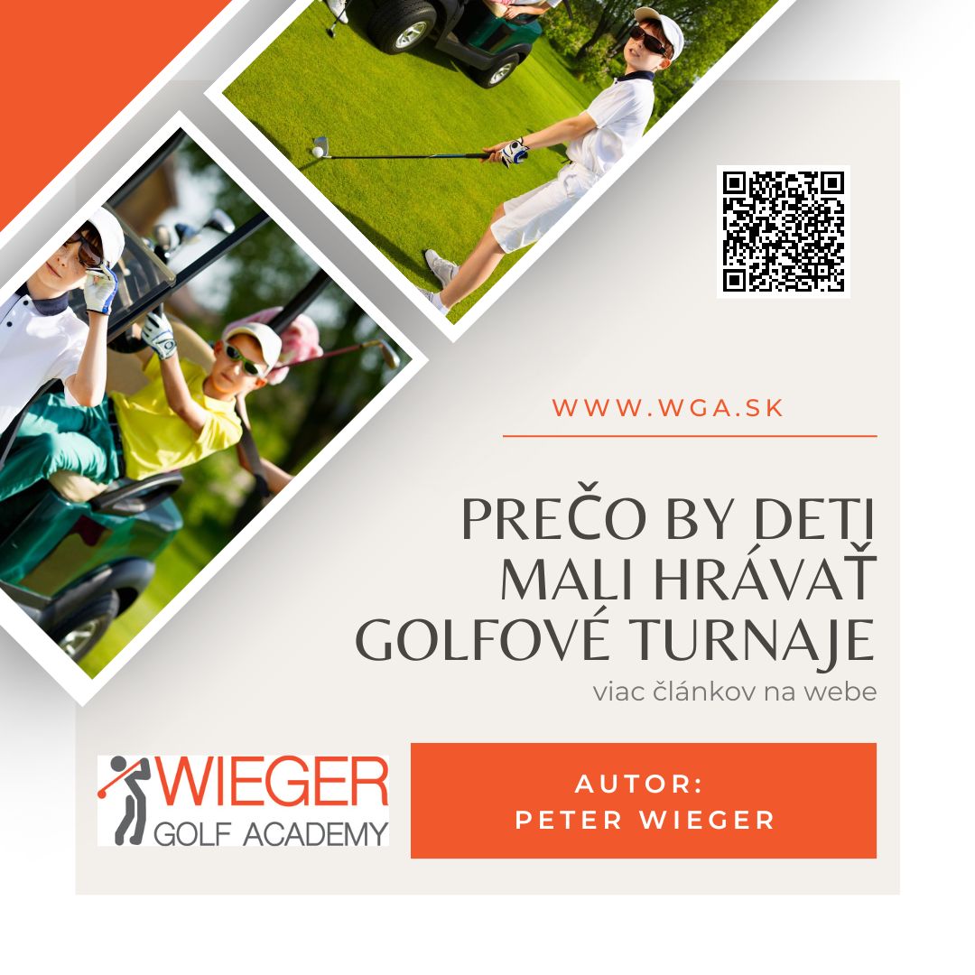 Prečo by deti mali hrávať golfové turnaje