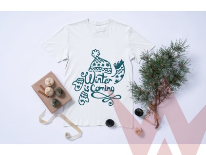 Winter is coming tričko