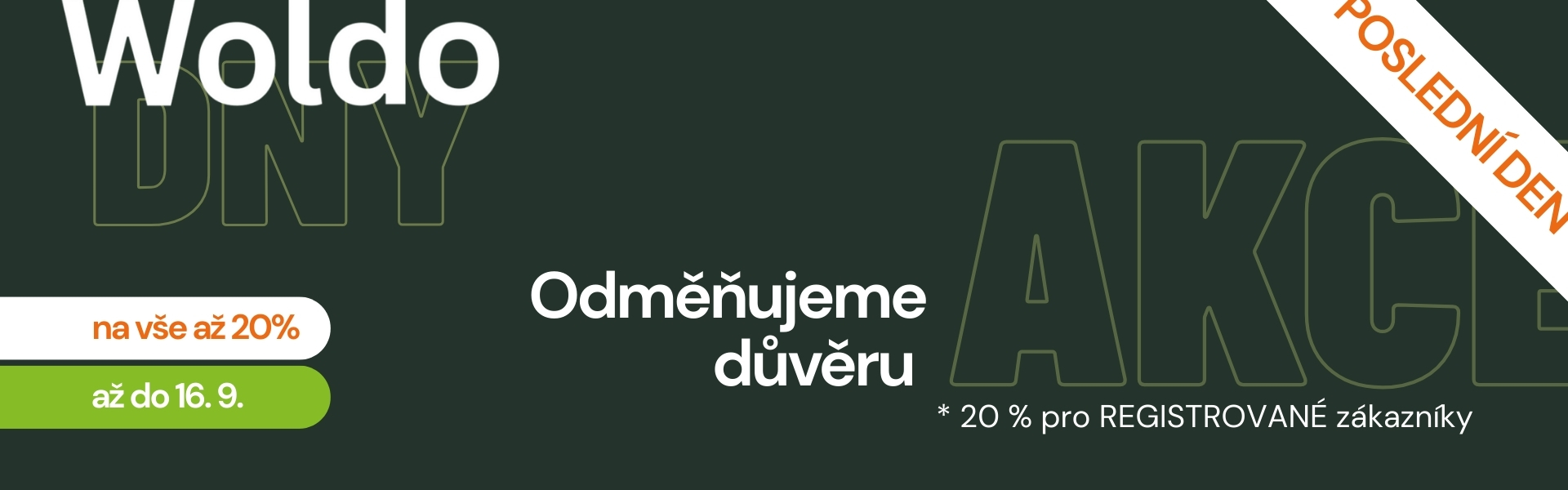 Odměňujeme důvěru - na vše 15% až do 16. 9., 20 % pro REGISTROVANÉ zákazníky