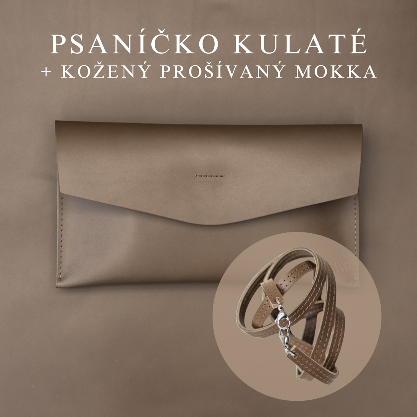 Wood Style Psaníčko Kulaté - Mokka Popruh: Kožený prošívaný Mokka