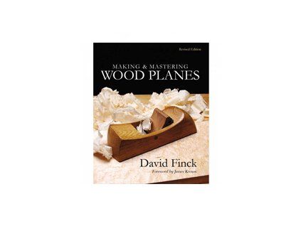 Making and Mastering Wood Planes (Varianta Making and Mastering Wood Planes)