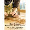 Handscraper: Understanding, Preparing and Using the Ultimate Finishing Tool (Varianta Handscraper: Understanding, Preparing and Using the Ultimate Finishing Tool)