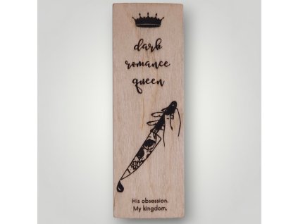 Dřevěná záložka Dark romance queen – dramatický motiv pro fanoušky dark romance | WoodLab