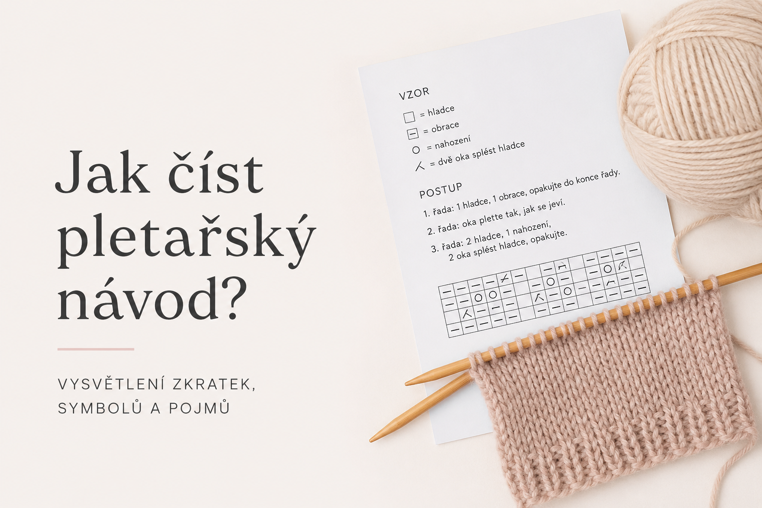 Jak číst pletařský návod? Kompletní průvodce pro začátečníky (včetně českých i anglických zkratek)