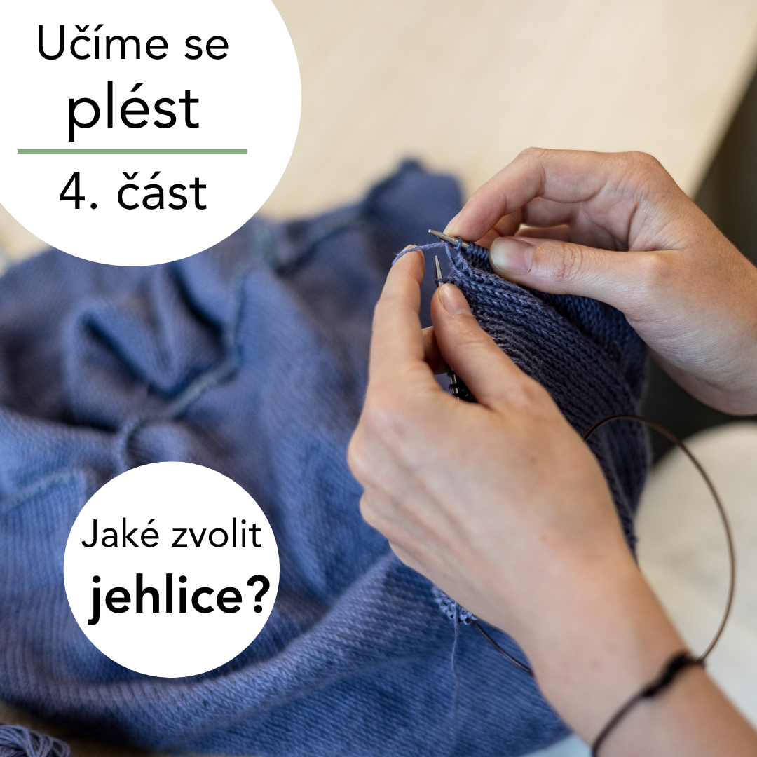 Učíme se plést - 4. část: Jaké k pletení zvolit jehlice?