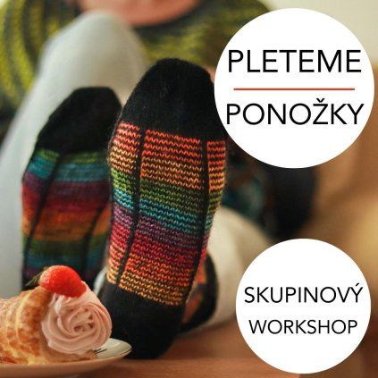 Workshop: Pleteme ponožky od špičky 17.5. a 24.5.2026 13-15 h