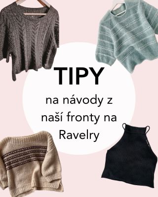 Víkend je jako dělaný pro plánování nových projektů 😉😀 Tohle plánujeme na jaro my (víceméně, znáte to, fronta na Ravelry...