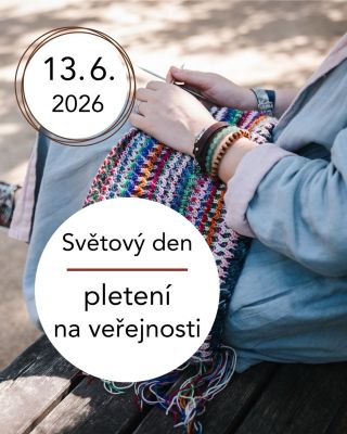 Květnové ani červnové Knit & Talk se konat nebudou, a to proto, že přímo uprostřed slavíme Světový den pletení na...