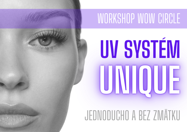 Workshopy UV Systém Unique