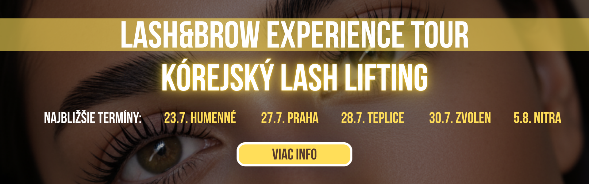 Objav Korean Lash Lifting na Lash & Brow Experience Tour. Praktické workshopy pre stylistky v Košiciach, Trnave, Vranove a Ostrave.