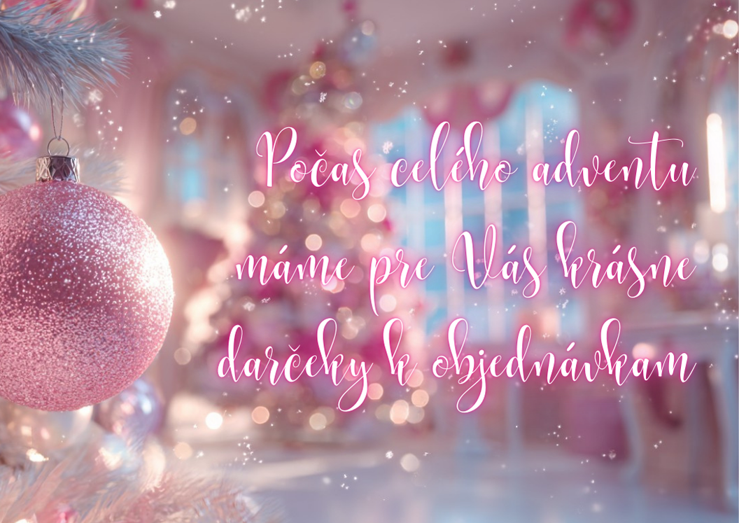 Počas celého adventu získavaj krásne darčeky k objednávkam