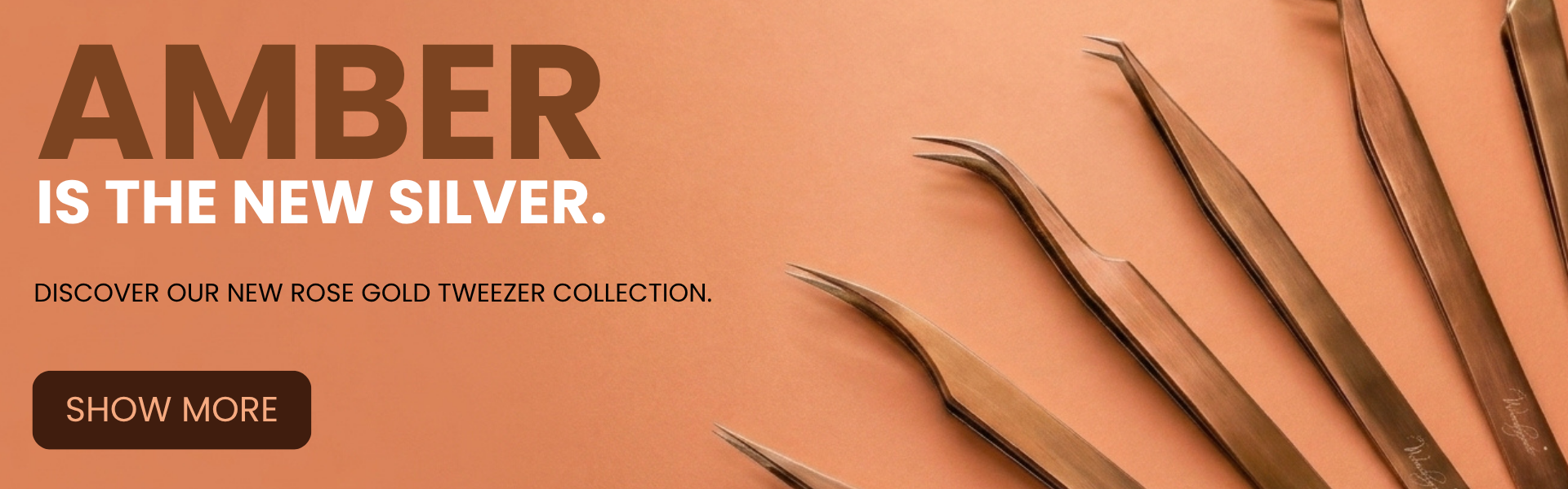 Meet AMBER. Our new rose gold tweezer collection.
