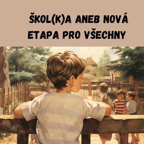 Škol(k)a ANEB nová etapa pro všechny