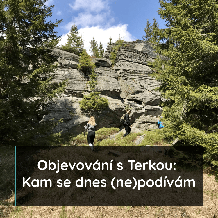 Objevovaní s Terkou: Kam se dnes (ne)podívám