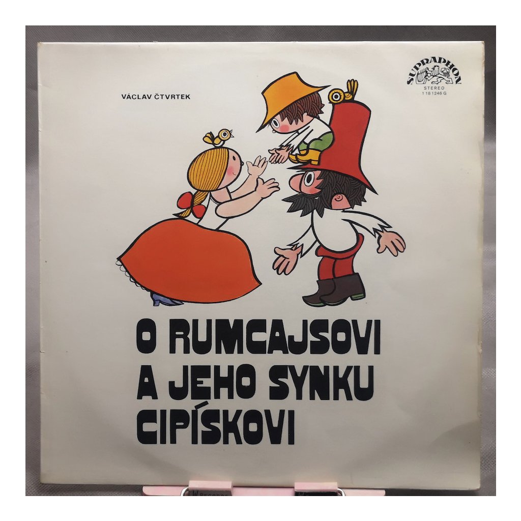 Václav Čtvrtek ‎– O Rumcajsovi A Jeho Synku Cipískovi LP