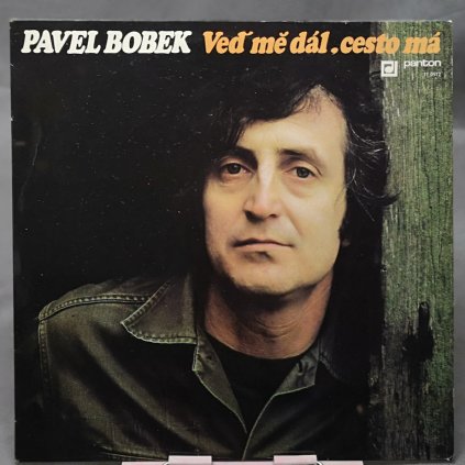 Pavel Bobek – Veď Mě Dál, Cesto Má LP
